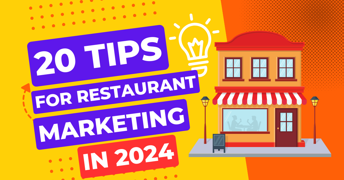 20 Solid Tips For Restaurant Marketing In 2024   20 Solid Tips For Restaurant Marketing In 2024 