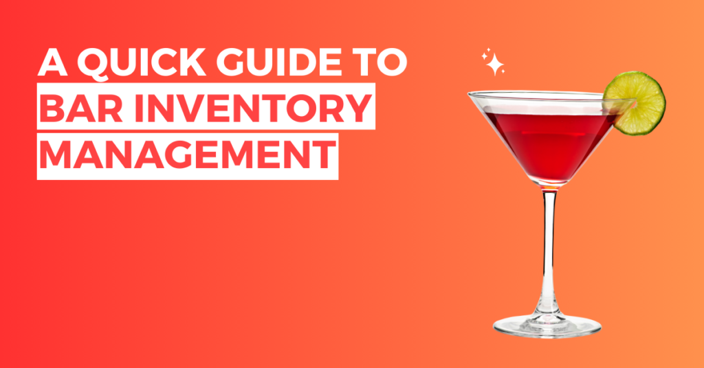 Bar Inventory Management Tips