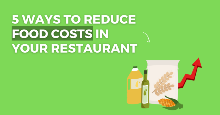 5 Ways to Reduce Food Costs in Your Restaurant