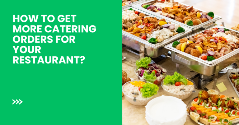 How to Get More Catering Orders for Your Restaurant?